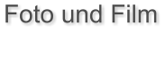 Foto und Film